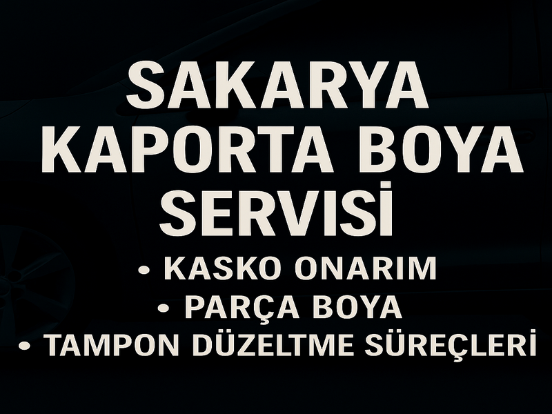 Arifiye Kaporta Boya Servisi